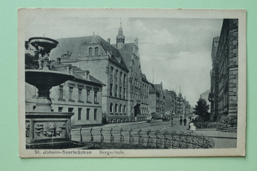 Ansichtskarte AK Saarbrücken St Johann 1919 Bergschule Schule Bergbau Straße Architektur Ortsansicht Saarland